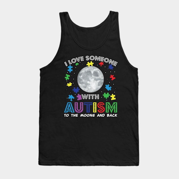 I Love Someone With Autism Awareness Tank Top by FrancisDouglasOfficial